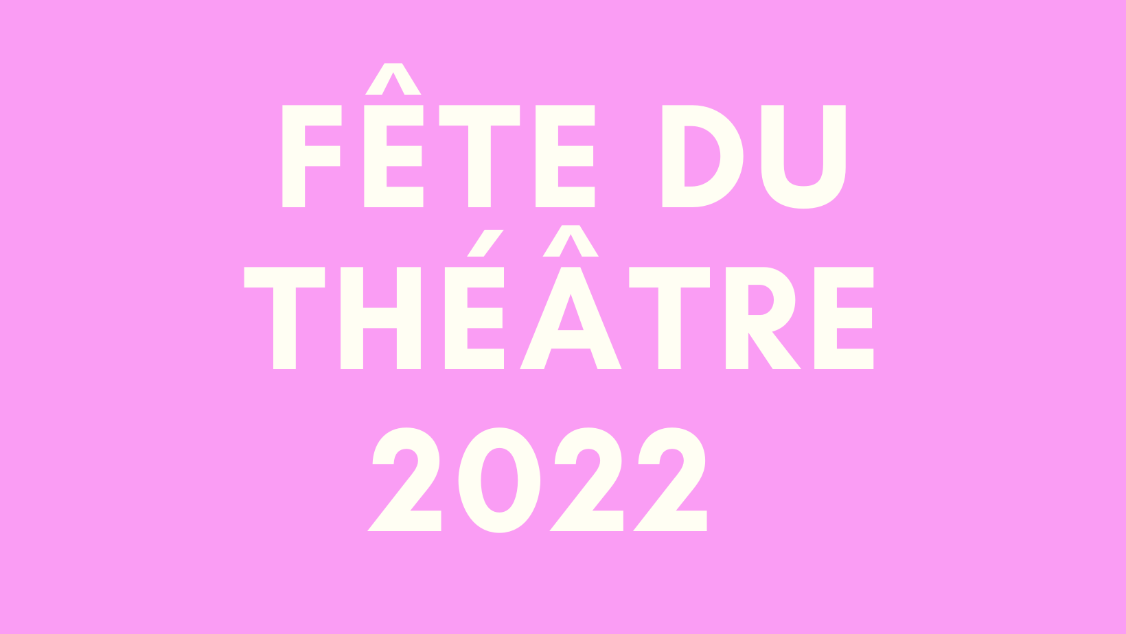 Fête du Théâtre 2022